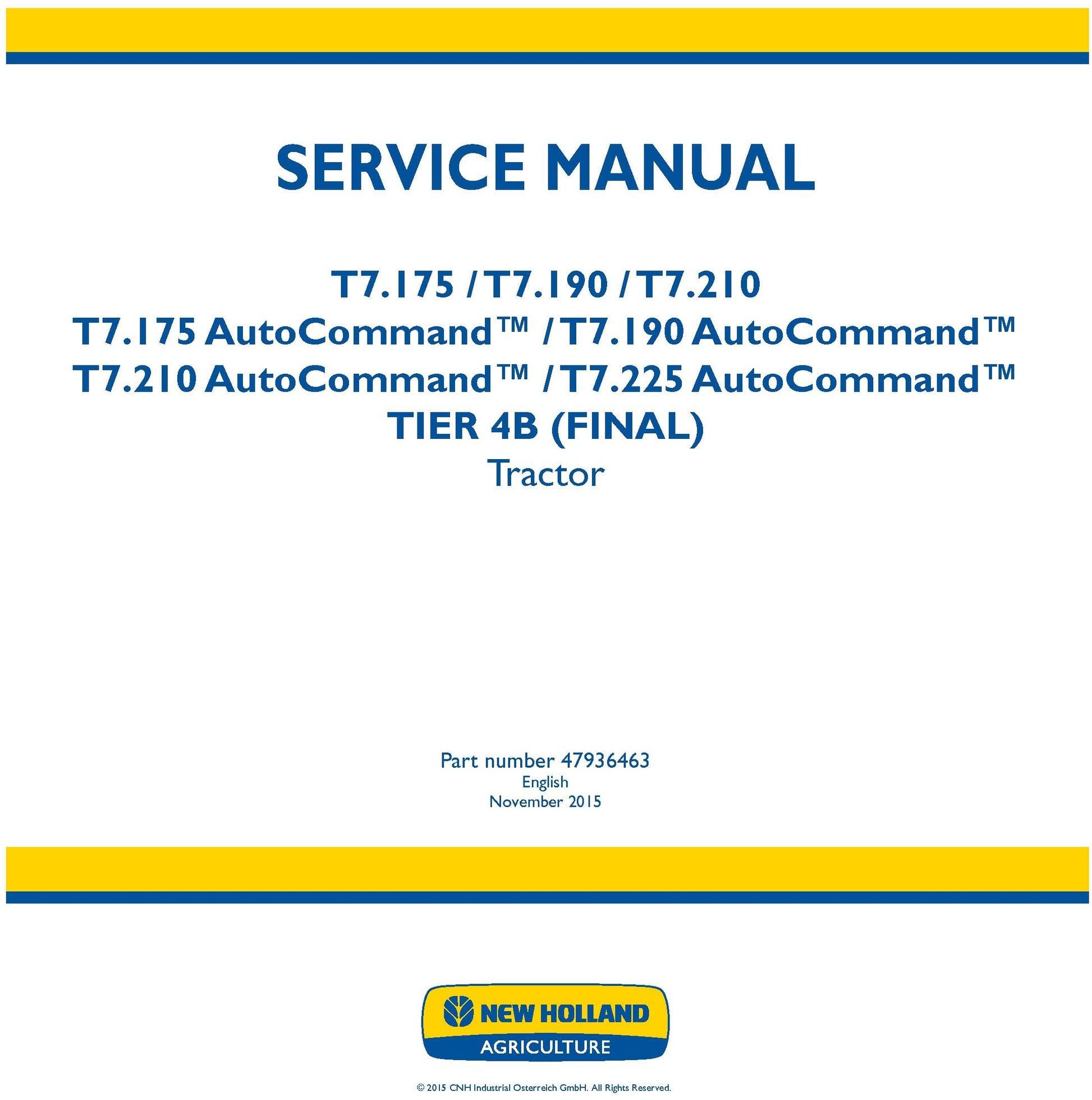 New Holland T7.175 T7.190 T7.210 T7.175 AutoCommand T7.190 AutoCommand T7.210 AutoCommand T7.225 AutoCommand TIER 4B (FINAL) Tractor Service Repair Manual 47936463