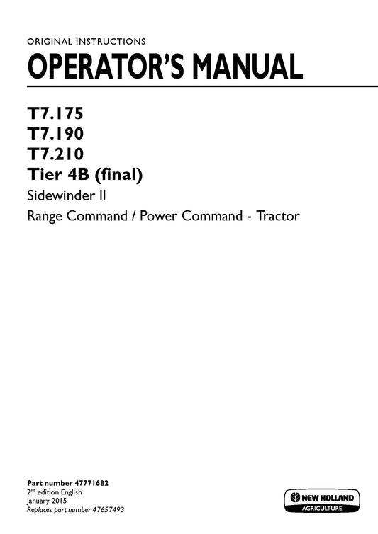 New Holland T7.175, T7.190, T7.210 Tier 4B Sidewinder II Range Command Power Command Tractor Operator Manual (47771682)