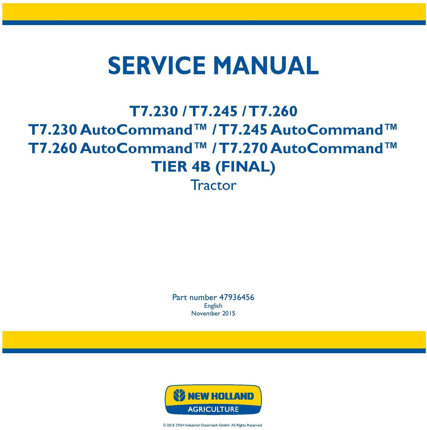 New Holland T7.230 T7.245 T7.260 T7.230 AutoCommand T7.245 AutoCommand T7.260 AutoCommand T7.270 AutoCommand TIER 4B (FINAL) Tractor Service Repair Manual 47936456