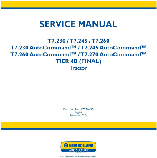 New Holland T7.230 T7.245 T7.260 T7.230 AutoCommand T7.245 AutoCommand T7.260 AutoCommand T7.270 AutoCommand TIER 4B (FINAL) Tractor Service Repair Manual 47936456