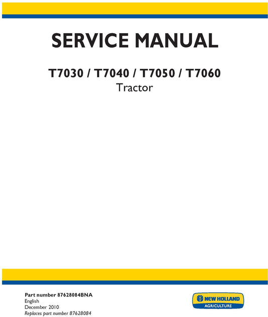 New Holland T7030 T7040 T7050 T7060 Tractor Service Repair Manual 87628084BNA