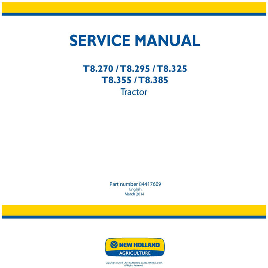 New Holland T8.270 T8.295 T8.325 T8.355 T8.385 Tractor Service Repair Manual 84417609