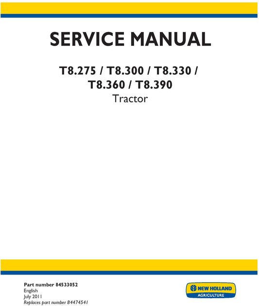 New Holland T8.275 T8.300 T8.330 T8.360 T8.390 Tractor Service Repair Manual 84533052