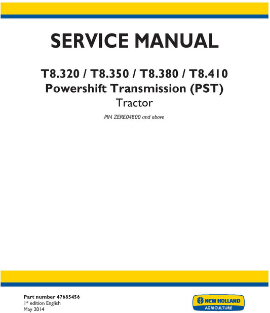 New Holland T8.320 T8.350 T8.380 T8.410 Powershift Transmission (PST) Tractor Service Repair Manual 47685456