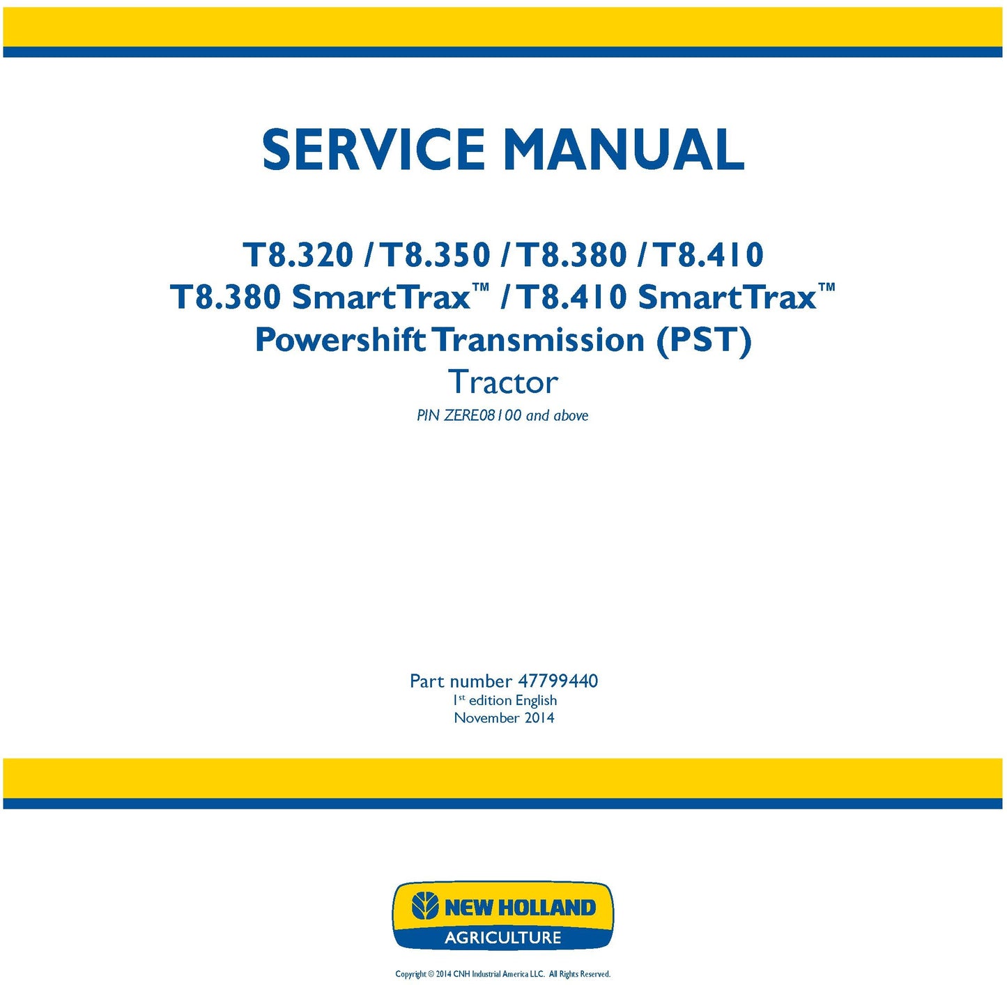 New Holland T8.320 T8.350 T8.380 T8.410 T8.380 SmartTrax T8.410 SmartTrax Powershift Transmission (PST) Tractor Service Repair Manual 47799440