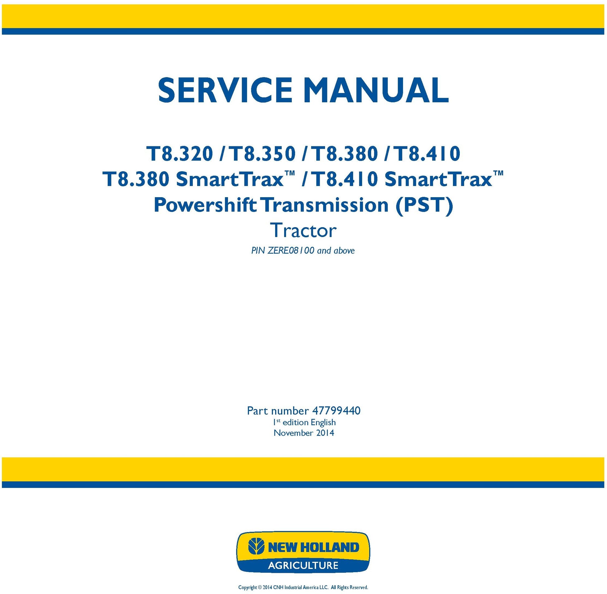 New Holland T8.320 T8.350 T8.380 T8.410 T8.380 SmartTrax T8.410 SmartTrax Powershift Transmission (PST) Tractor Service Repair Manual 47799440