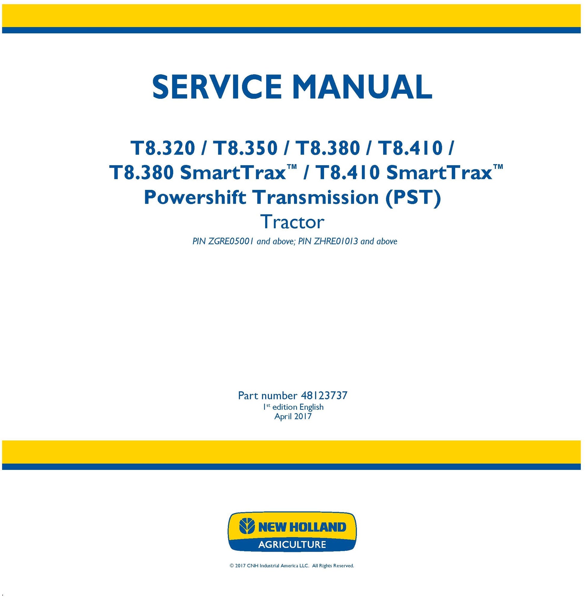 New Holland T8.320 T8.350 T8.380 T8.410 T8.380 SmartTrax T8.410 SmartTrax Powershift Transmission (PST) Tractor Service Repair Manual 48123737