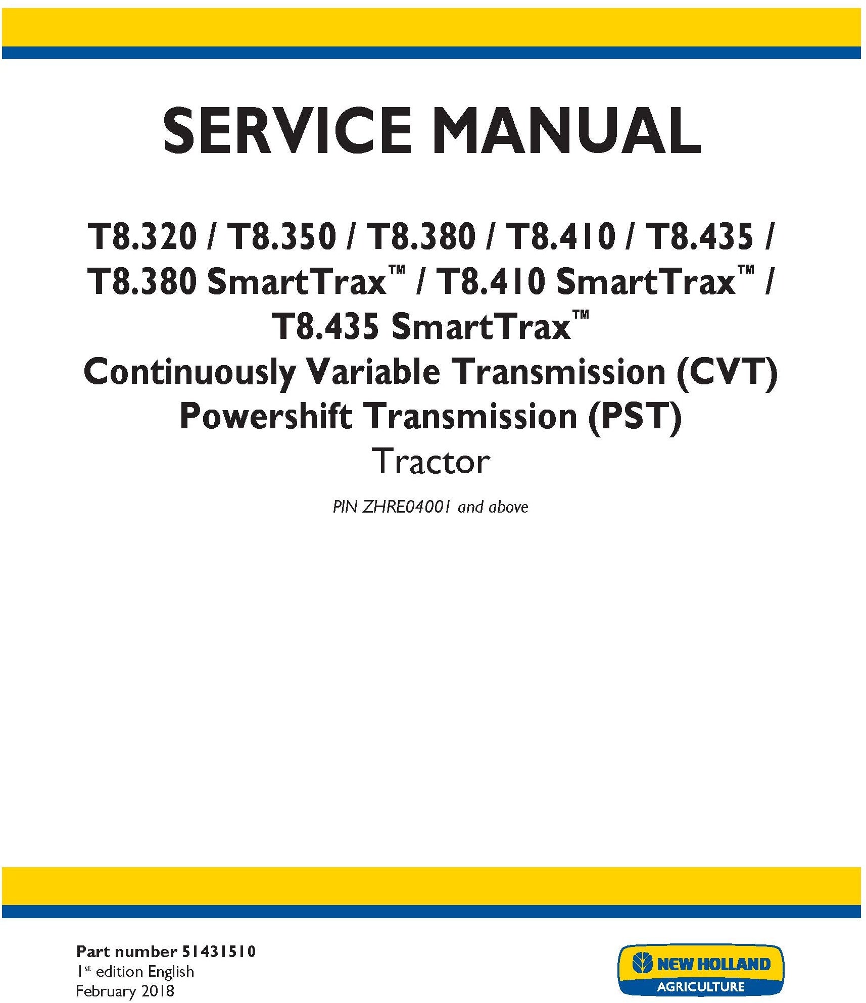 New Holland T8.320 T8.350 T8.380 T8.410 T8.435 T8.380 SmartTrax T8.410 SmartTrax T8.435 SmartTrax Continuously Variable Transmission (CVT) Powershift Transmission (PST) Service Repair Manual 51431510