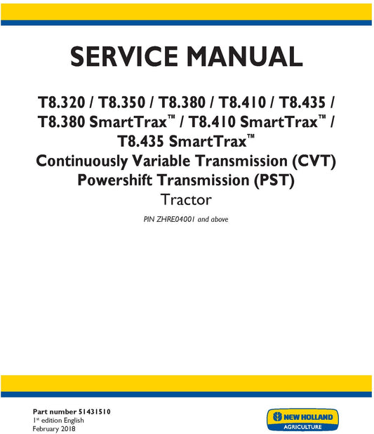 New Holland T8.320 T8.350 T8.380 T8.410 T8.435 T8.380 SmartTrax T8.410 SmartTrax T8.435 SmartTrax Continuously Variable Transmission (CVT) Powershift Transmission (PST) Service Repair Manual 51431510