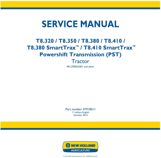 New Holland T8.320 T8.350 T8.380 T8.410 T8.435 T8.380 SmartTrax T8.410 SmartTrax T8.435 SmartTrax Continuously Variable Transmission (CVT) Tractor PIN ZFRE05001 and above Service Repair Manual 47918011
