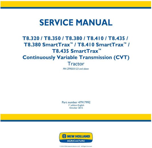 New Holland T8.320 T8.350 T8.380 T8.410 T8.435 T8.380 SmartTrax T8.410 SmartTrax T8.435 SmartTrax Continuously Variable Transmission (CVT) Tractor Service Repair Manual 47917992