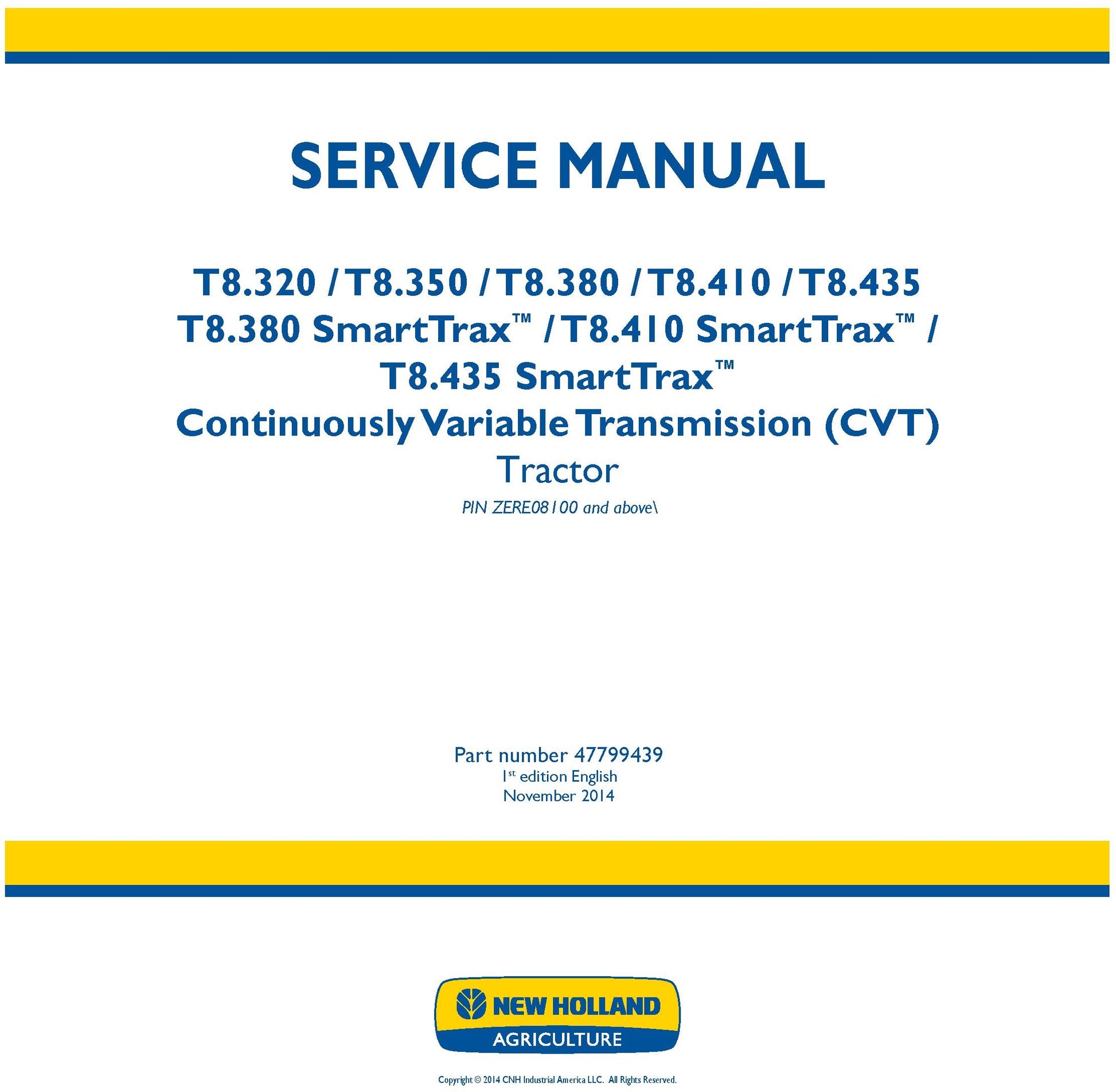 New Holland T8.320 T8.350 T8.380 T8.410 T8.435 T8.380 SmartTrax T8.410 SmartTrax T8.435 SmartTrax Continuously Variable Transmission (CVT) Tractor Service Repair Manual 47799439