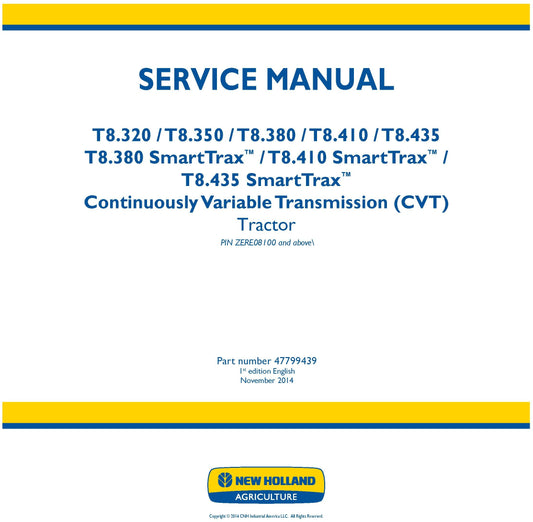 New Holland T8.320 T8.350 T8.380 T8.410 T8.435 T8.380 SmartTrax T8.410 SmartTrax T8.435 SmartTrax Continuously Variable Transmission (CVT) Tractor Service Repair Manual 47799439