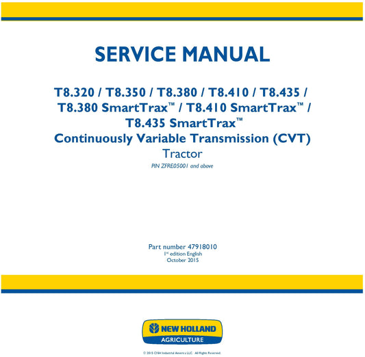 New Holland T8.320 T8.350 T8.380 T8.410 T8.435 T8.380 SmartTrax T8.410 SmartTrax T8.435 SmartTrax Continuously Variable Transmission (CVT) Tractor Service Repair Manual 47918010