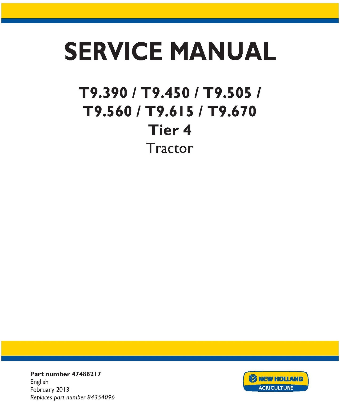 New Holland T9.390 T9.450 T9.505 T9.560 T9.615 T9.670 Tier 4 Tractor Service Repair Manual 47488217