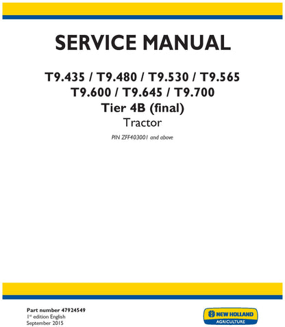 New Holland T9.435 T9.480 T9.530 T9.565 T9.600 T9.645 T9.700 Tier 4B (final) Service Repair Manual 47924549