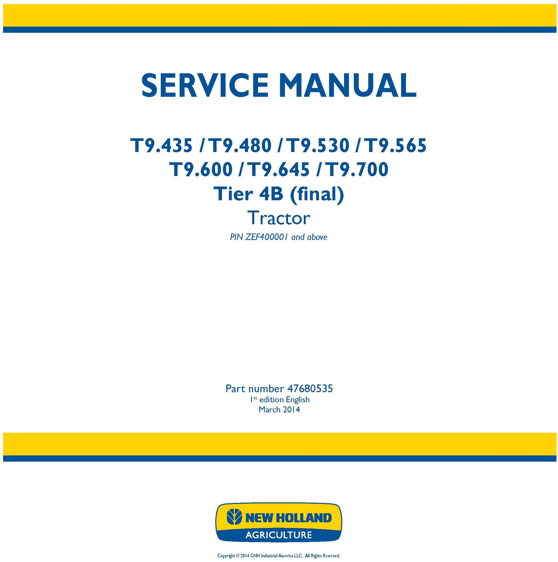 New Holland T9.435 T9.480 T9.530 T9.565 T9.600 T9.645 T9.700 Tier 4B (final) Tractor Service Repair Manual 47680535