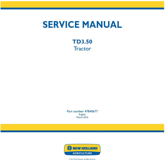 New Holland TD3.50 Tractor Service Repair Manual 47840677