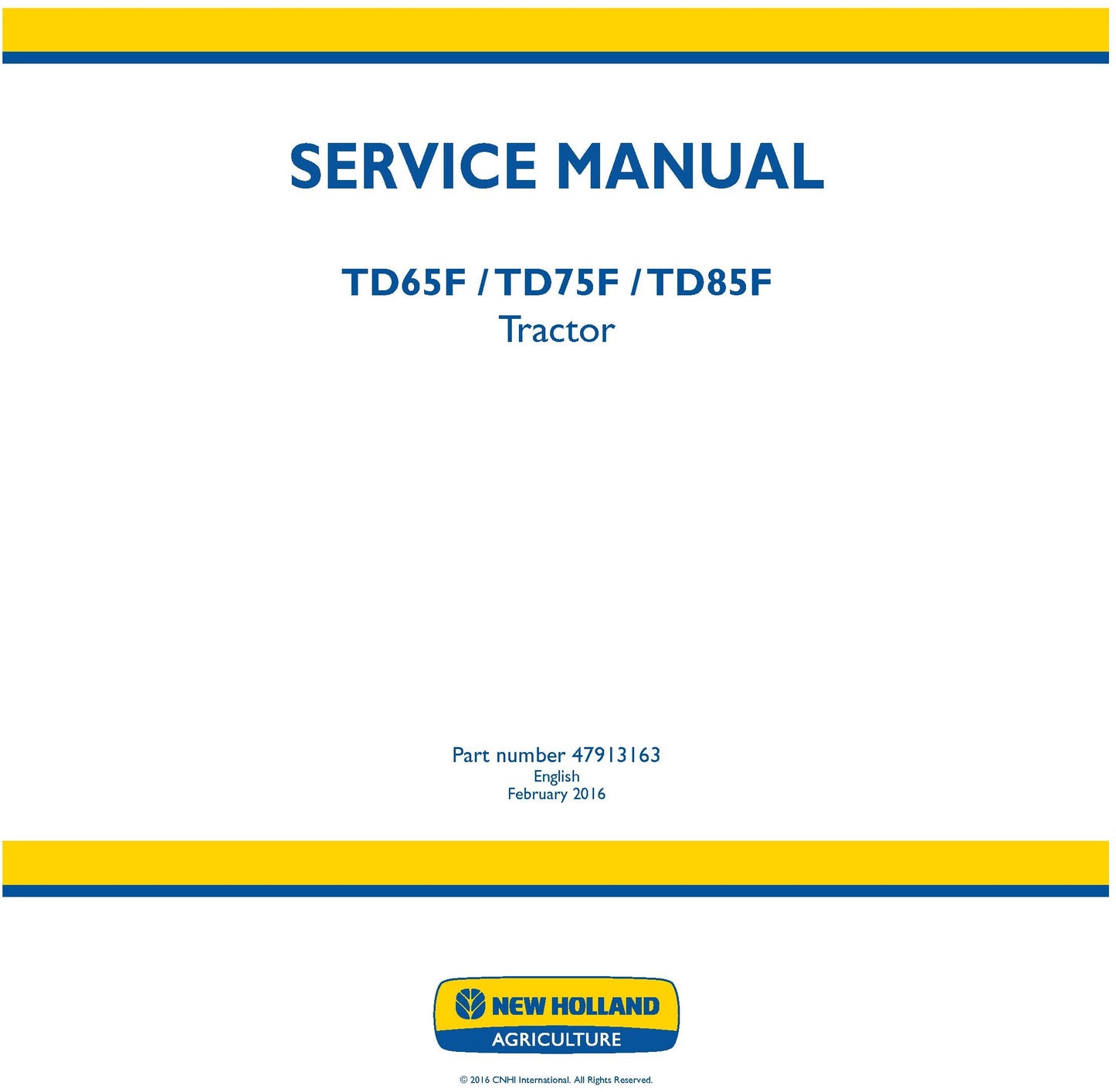 New Holland TD65F TD75F TD85F Tractor Service Repair Manual 47913163