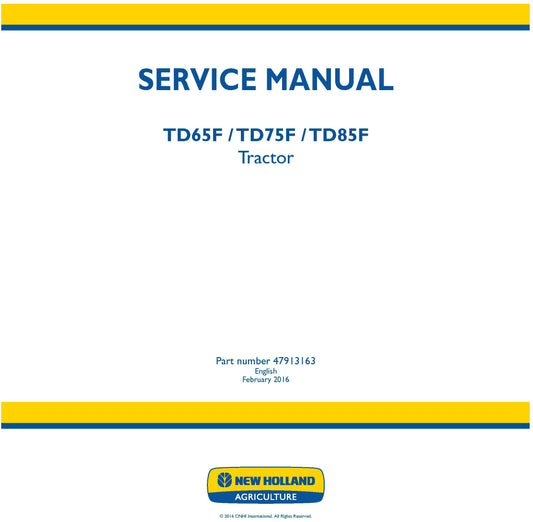 New Holland TD65F TD75F TD85F Tractor Service Repair Manual 47913163