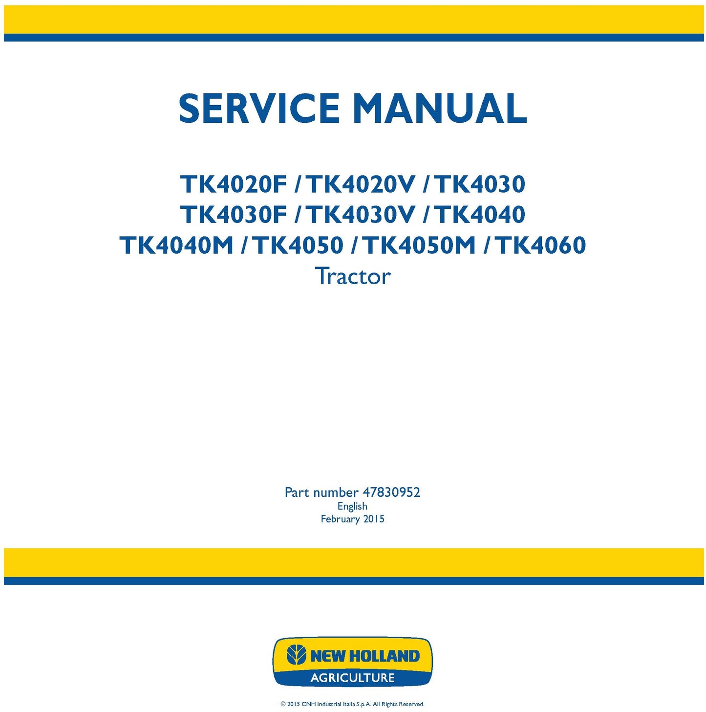 New Holland TK4020F TK4020V TK4030 TK4030F TK4030V TK4040 TK4040M TK4050M TK4060 Tractor Service Manual (47830952)