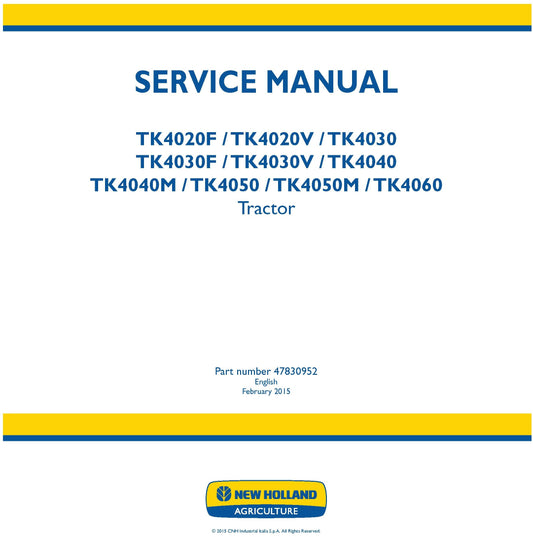 New Holland TK4020F TK4020V TK4030 TK4030F TK4030V TK4040 TK4040M TK4050M TK4060 Tractor Service Manual (47830952)