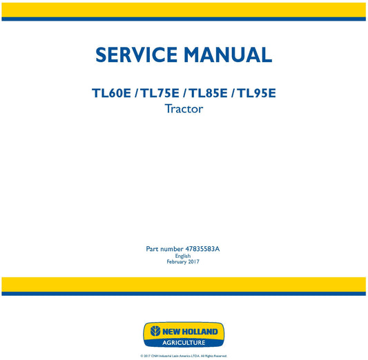 New Holland TL60E TL75E TL85E TL95E Tractor Service Repair Manual 47835583A
