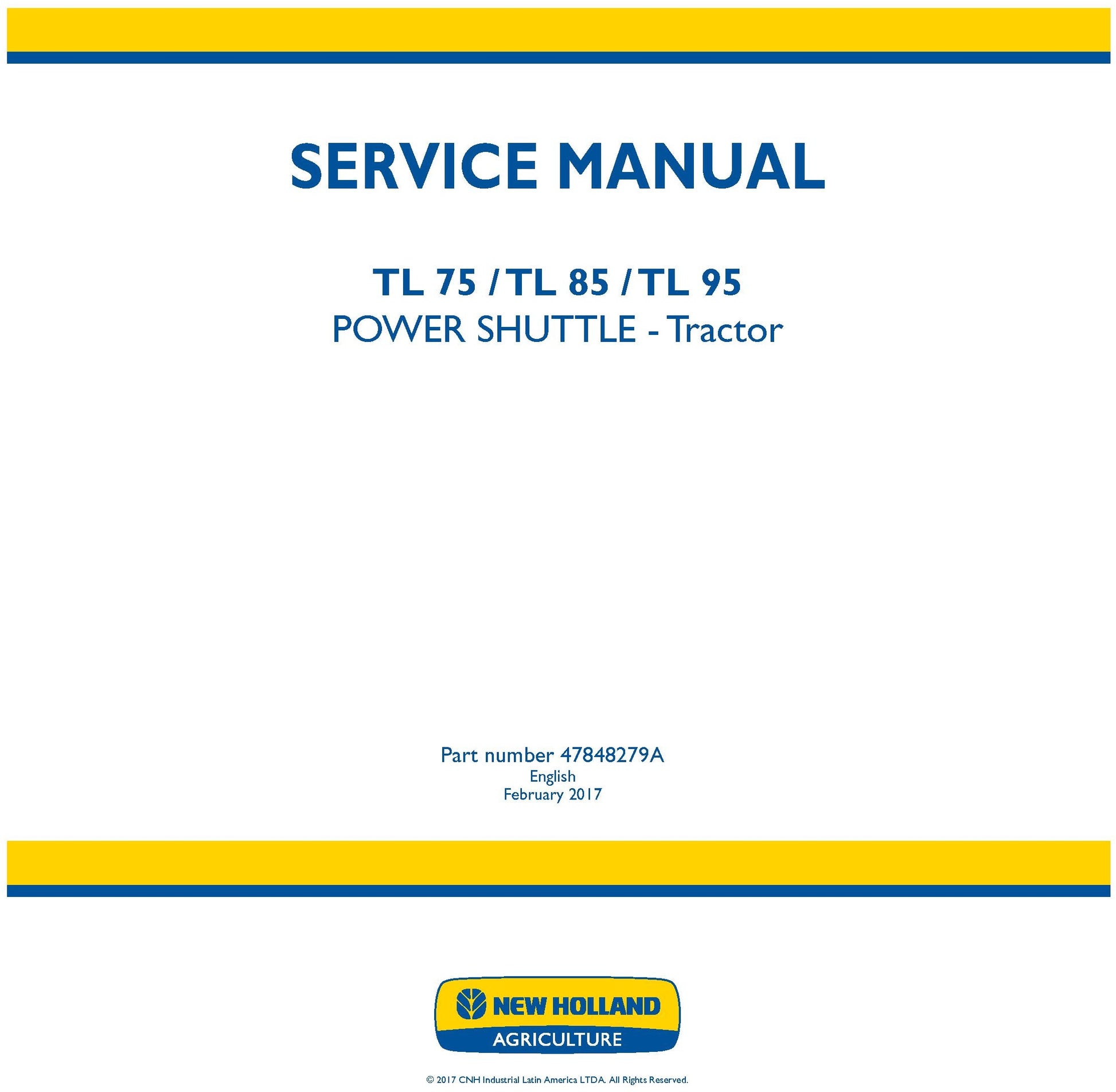 New Holland TL 75 TL 85 TL 95 POWER SHUTTLE - Tractor Service Repair Manual 47848279A