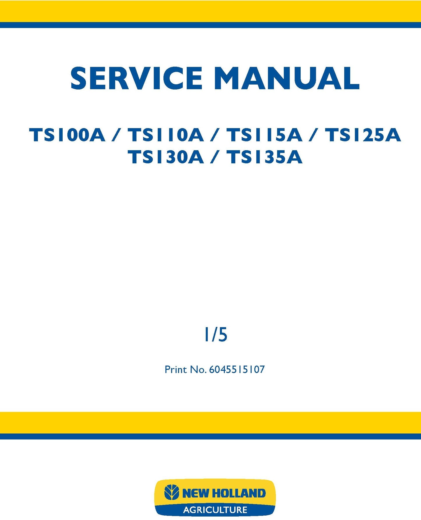 New Holland TS100A TS110A TS115A TS125A TS130A TS135A Tractor Service Manual (6045515107)