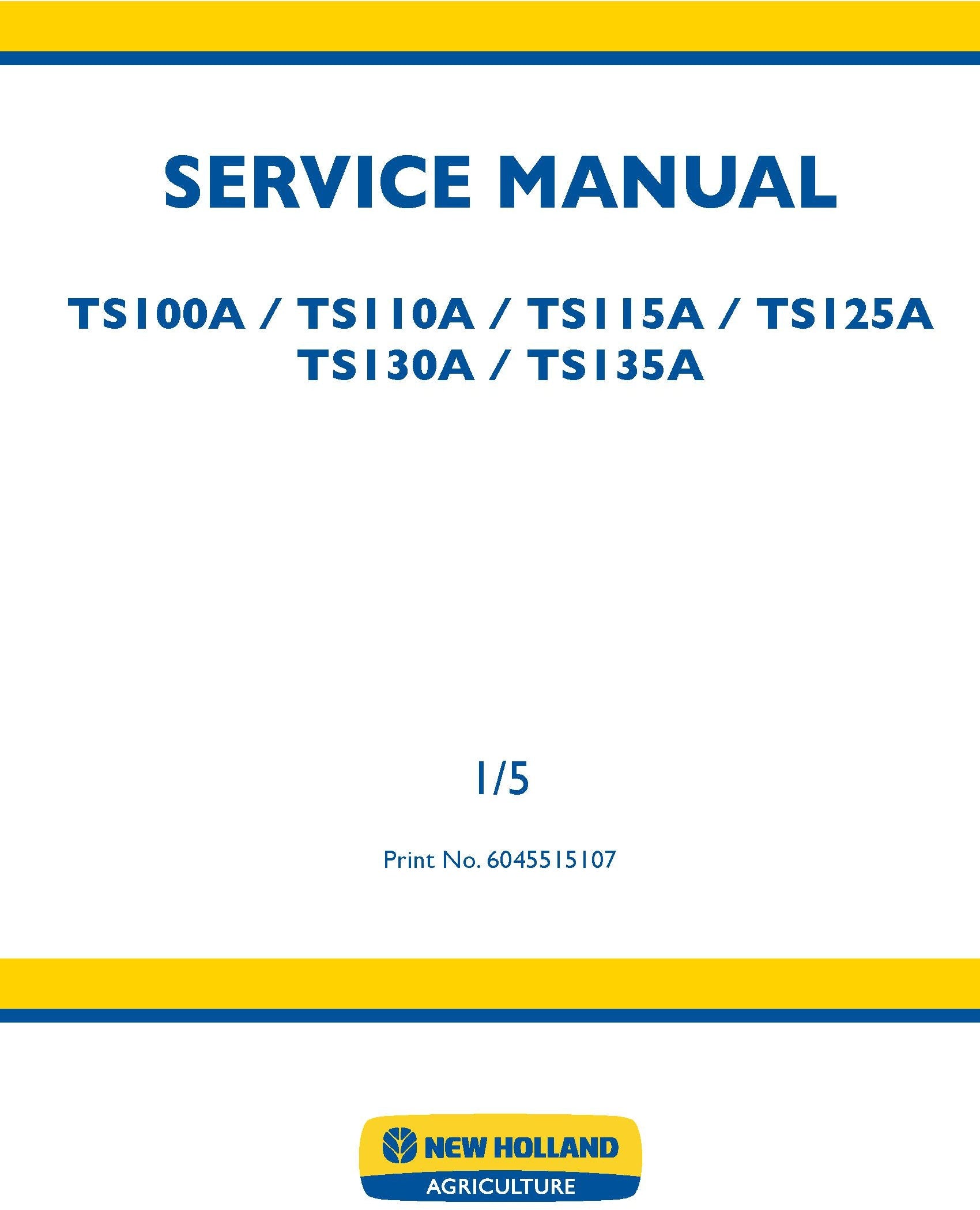 New Holland TS100A TS110A TS115A TS125A TS130A TS135A Tractor Service Manual (6045515107)