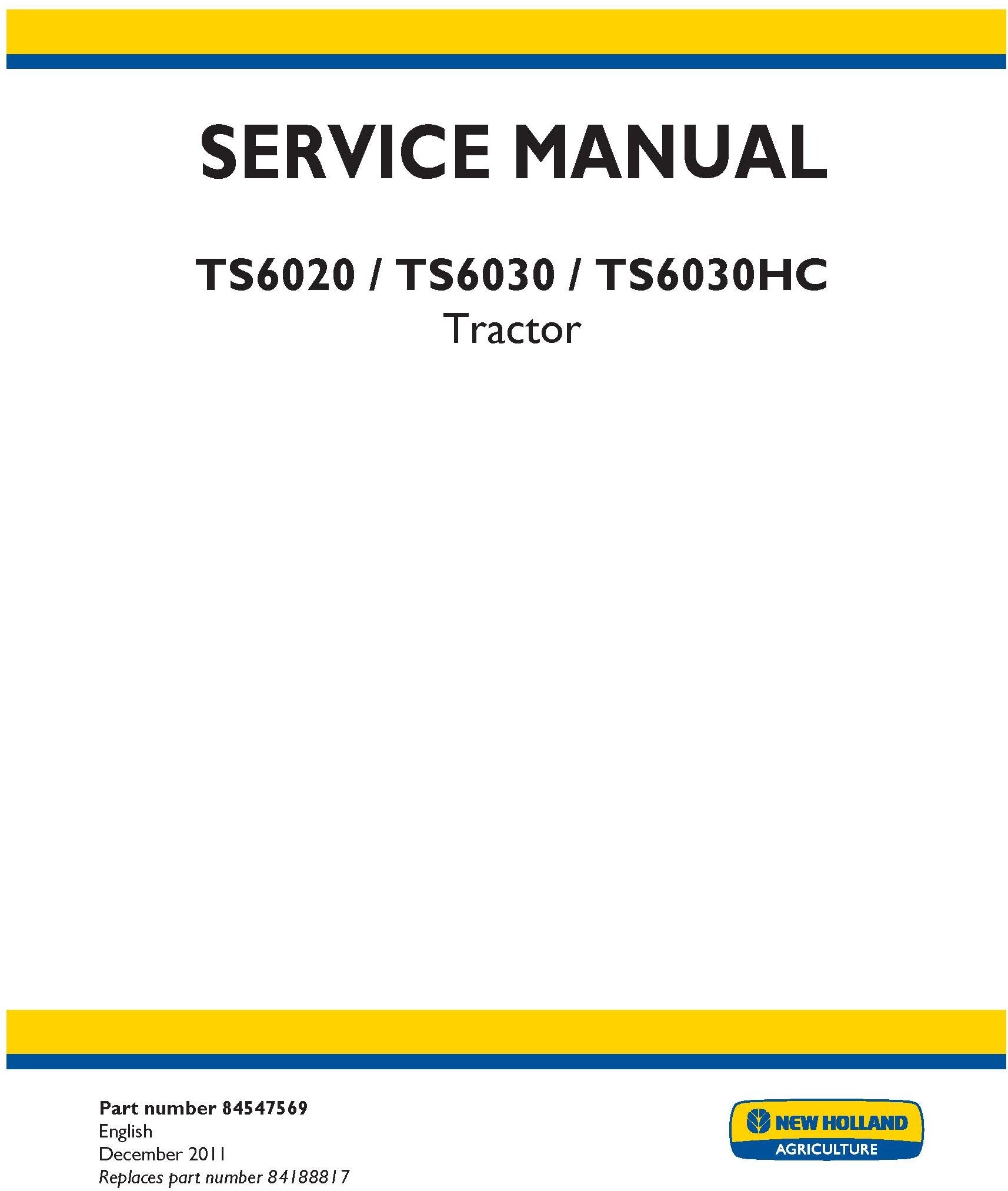 New Holland TS6020 TS6030 TS6030HC Tractor Service Repair Manual 84547569