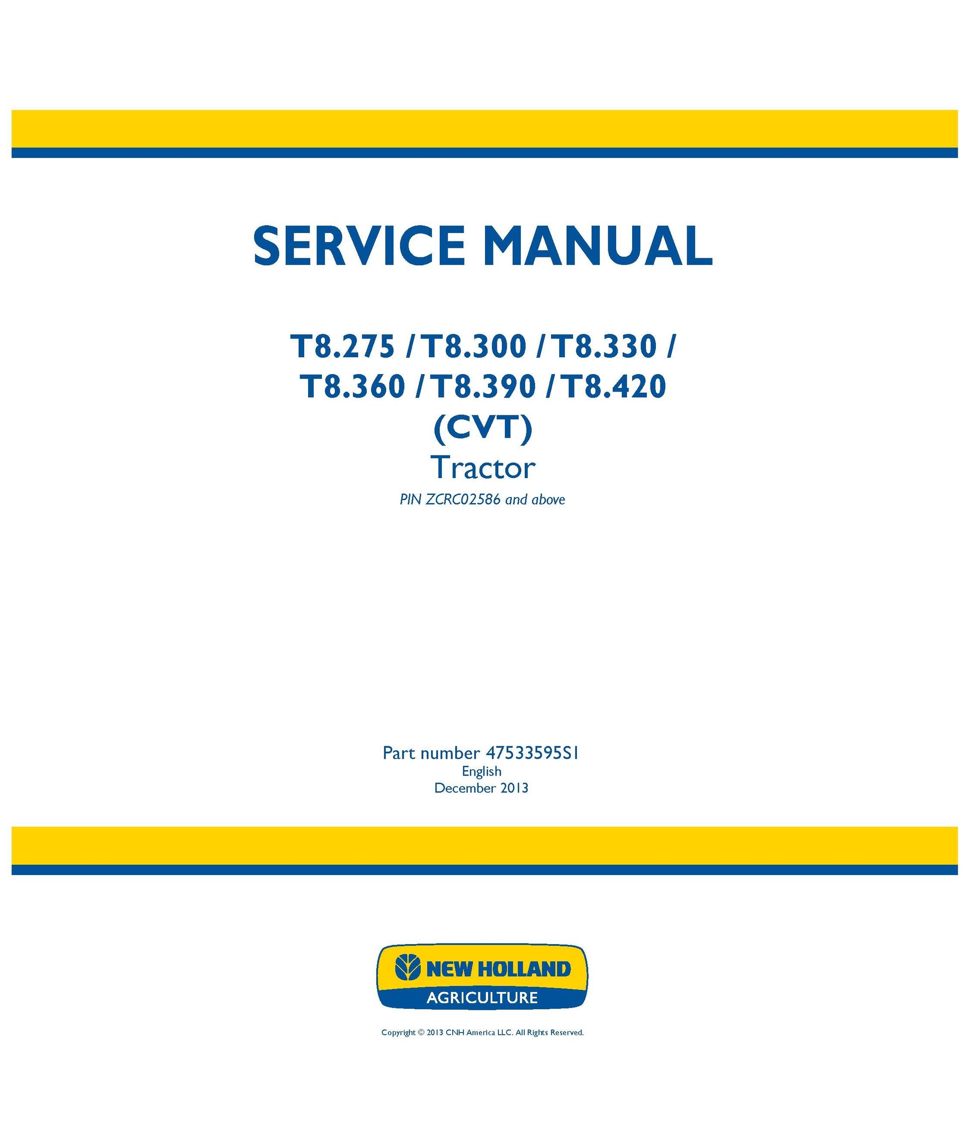 New Holland T8.275 T8.3 T8.33 T8.36 T8.39 T8.42 Tractor Service Manual (47533595S1)