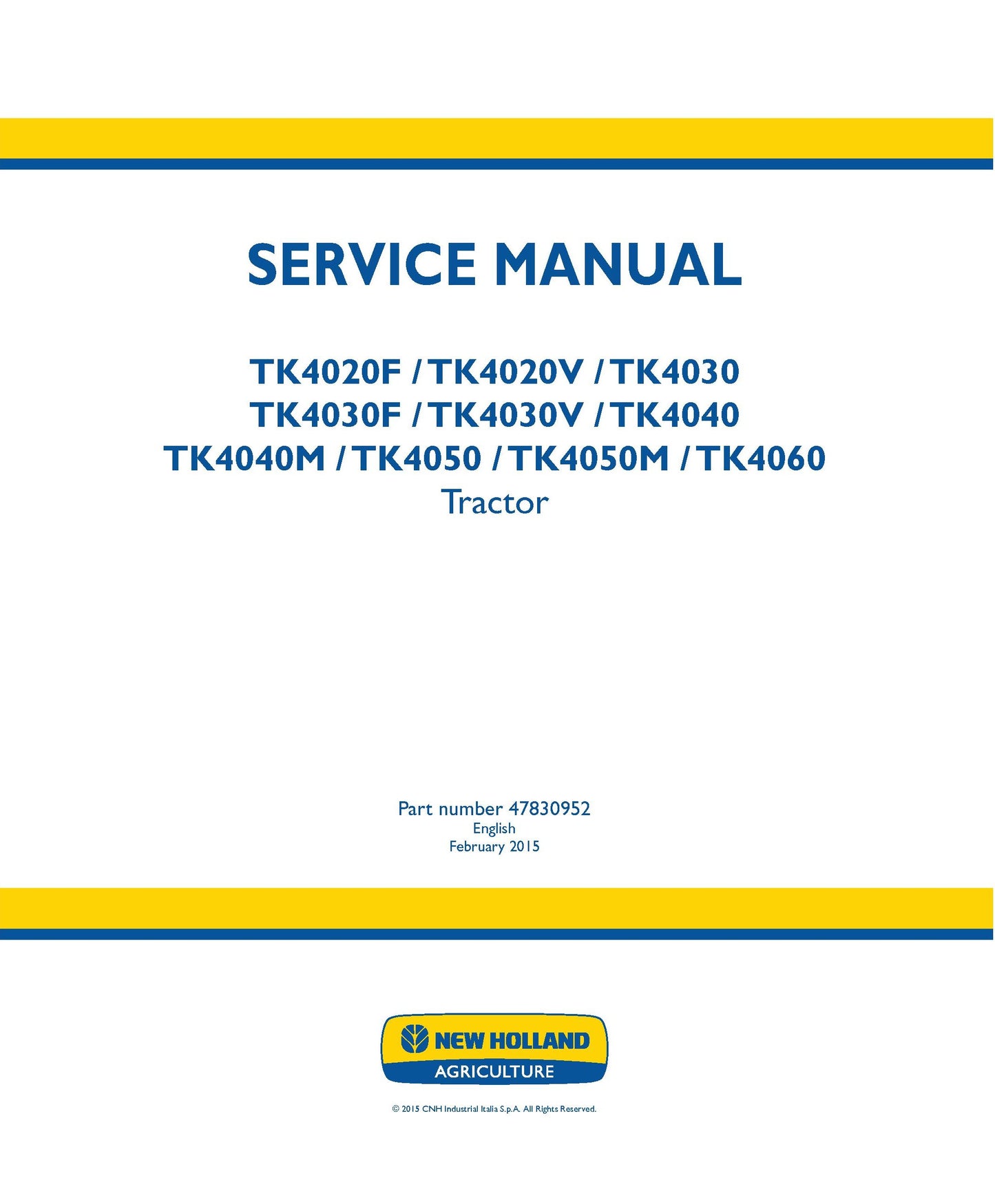 New Holland TK4020F TK4020V TK4030 TK4030F TK4030V TK4040 TK4040M TK4050M TK4060 Tractor Service Manual (47830952)
