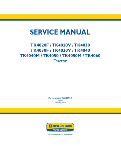 New Holland TK4020F TK4020V TK4030 TK4030F TK4030V TK4040 TK4040M TK4050M TK4060 Tractor Service Manual (47830952)