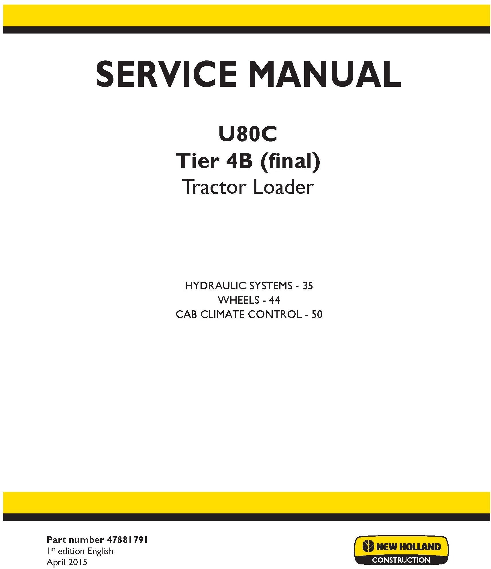 New Holland U80C Tier 4B (final) Tractor Loader HYDRAULIC SYSTEMS Service Repair Manual 47881791