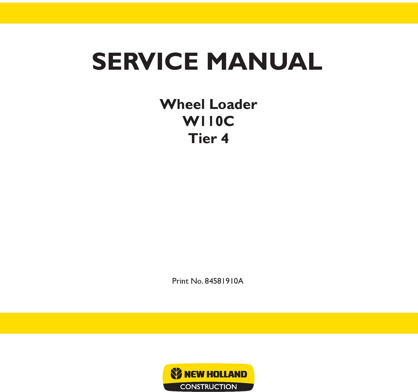 New Holland W110C Tier 4 Wheel Loader Service Repair Manual 84581910A