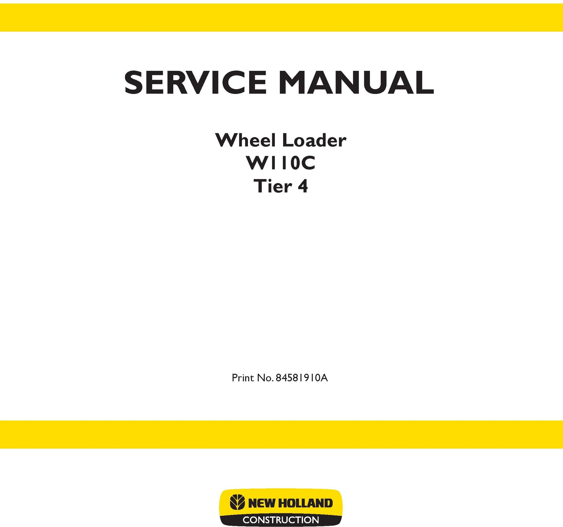 New Holland W110C Tier 4 Wheel Loader Service Repair Manual 84581910A