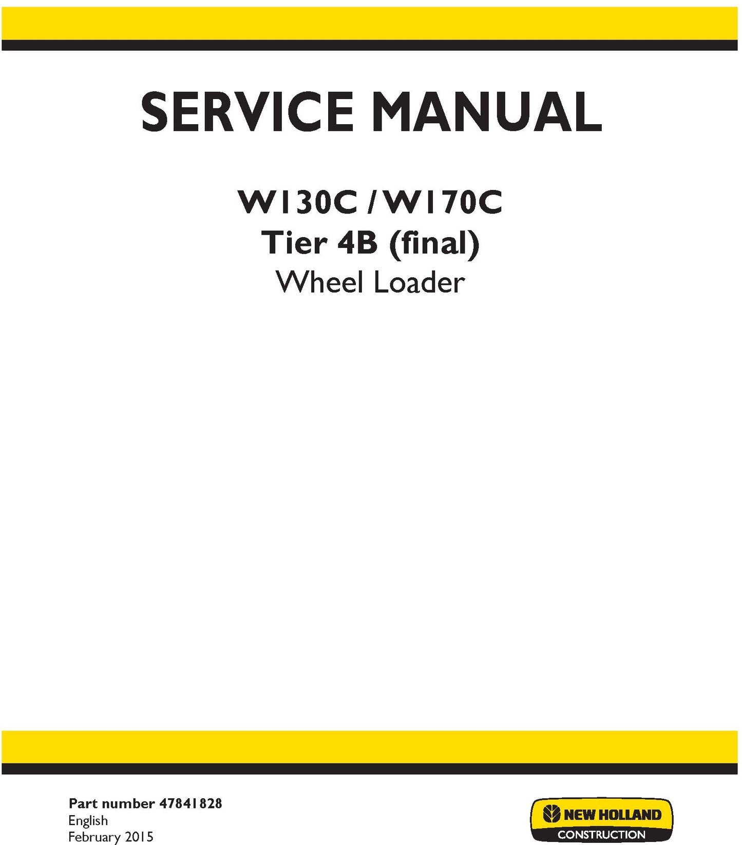 New Holland W130C W170C Tier 4B (final) Wheel Loader Service Repair Manual 47841828