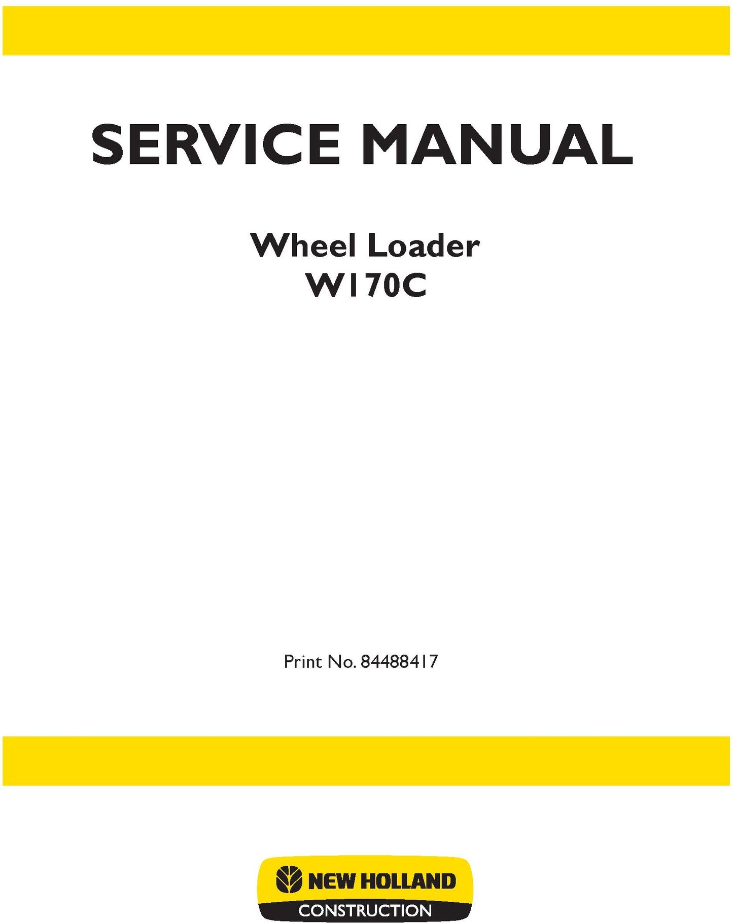 New Holland W170C Wheel Loader Service Repair Manual 84488417