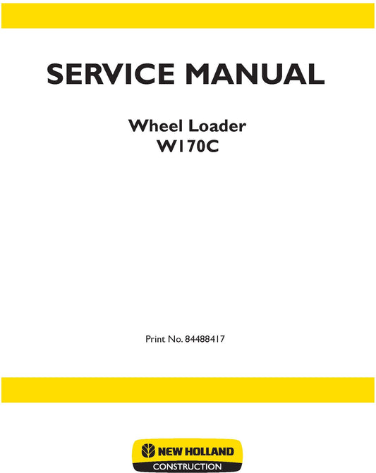 New Holland W170C Wheel Loader Service Repair Manual 84488417