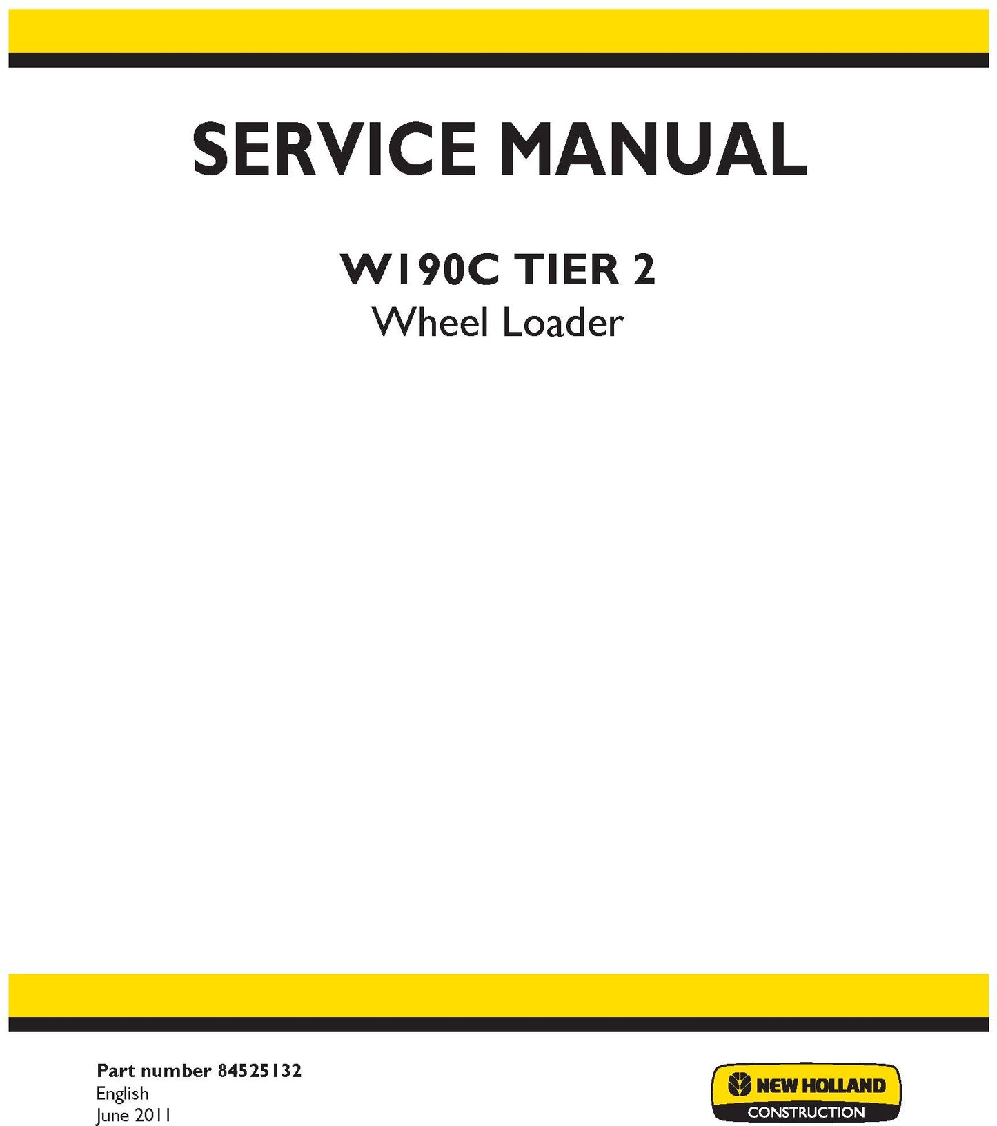 New Holland W190C TIER 2 Wheel Loader Service Repair Manual 84525132