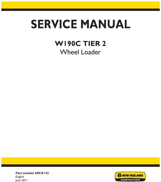 New Holland W190C TIER 2 Wheel Loader Service Repair Manual 84525132