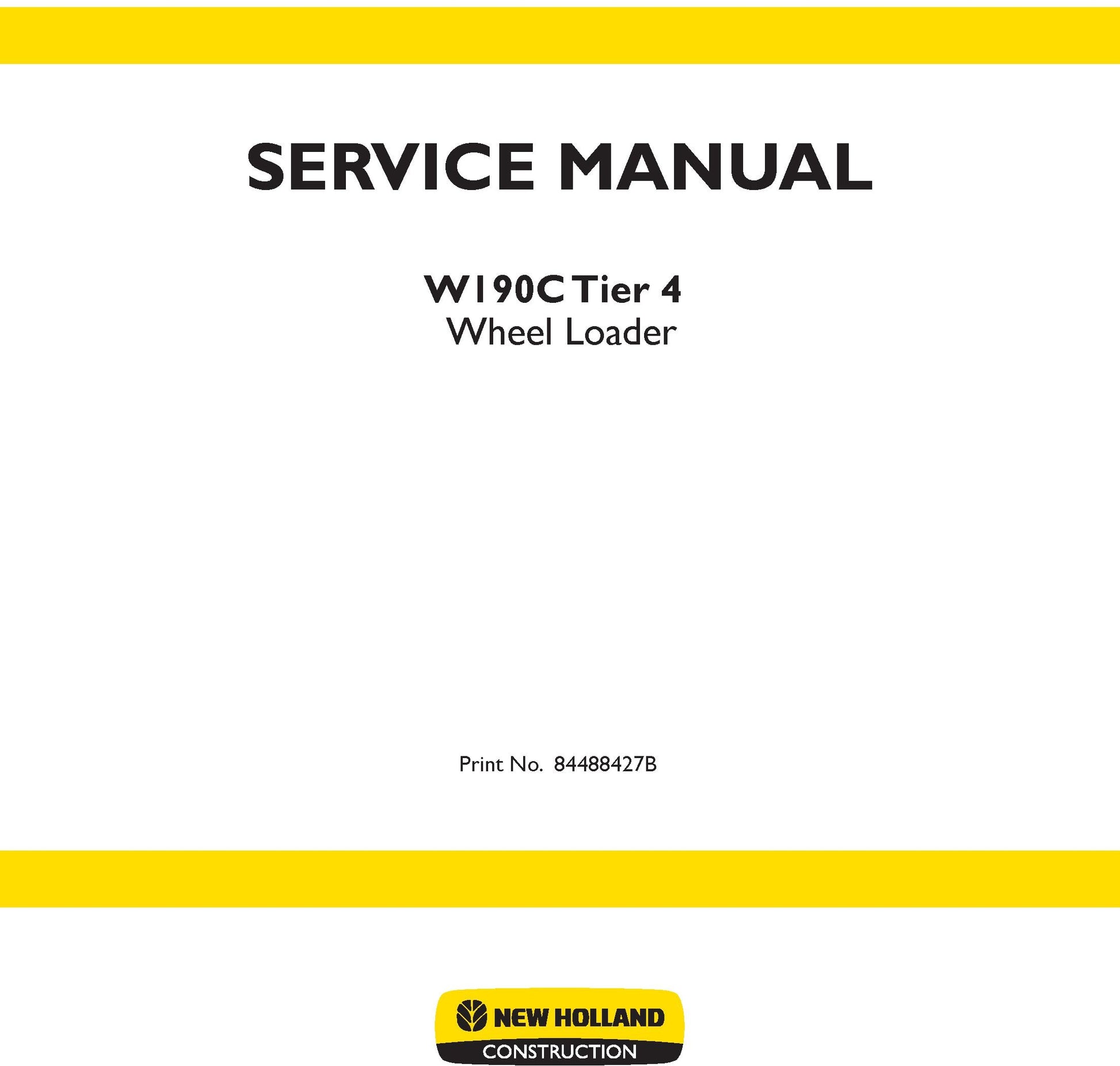 New Holland W190C Tier 4 Wheel Loader Service Repair Manual 84488427B