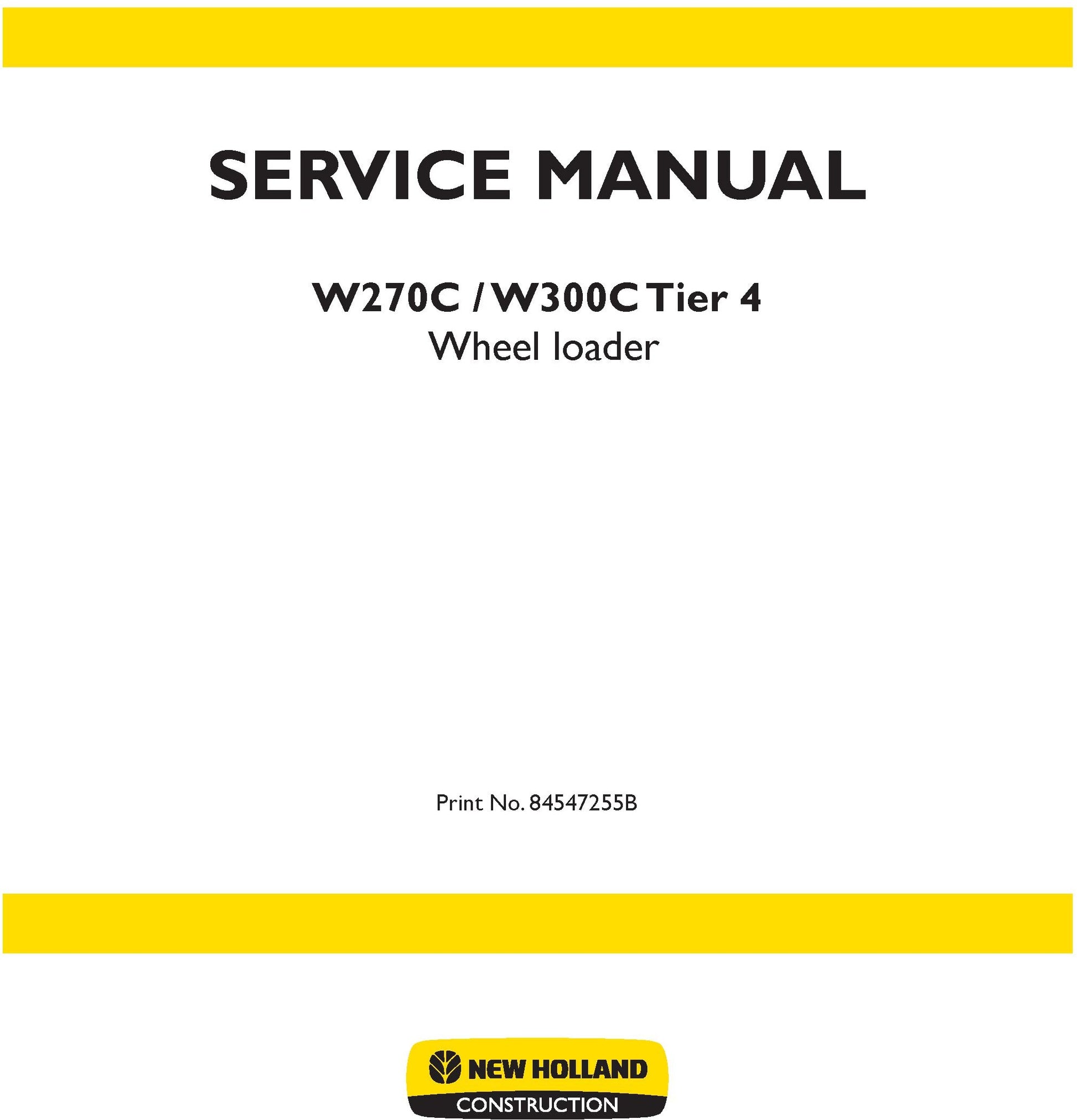 New Holland W270C W300C Tier 4 Wheel Loader Service Repair Manual 84547255B