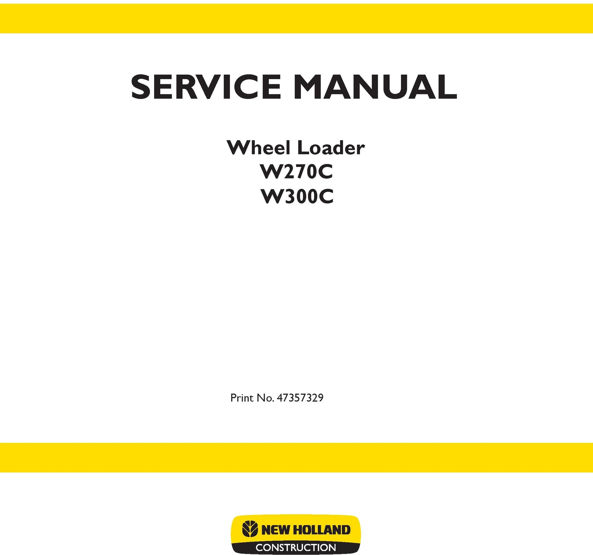 New Holland W270C Wheel Loader Service Manual W300C 47357329