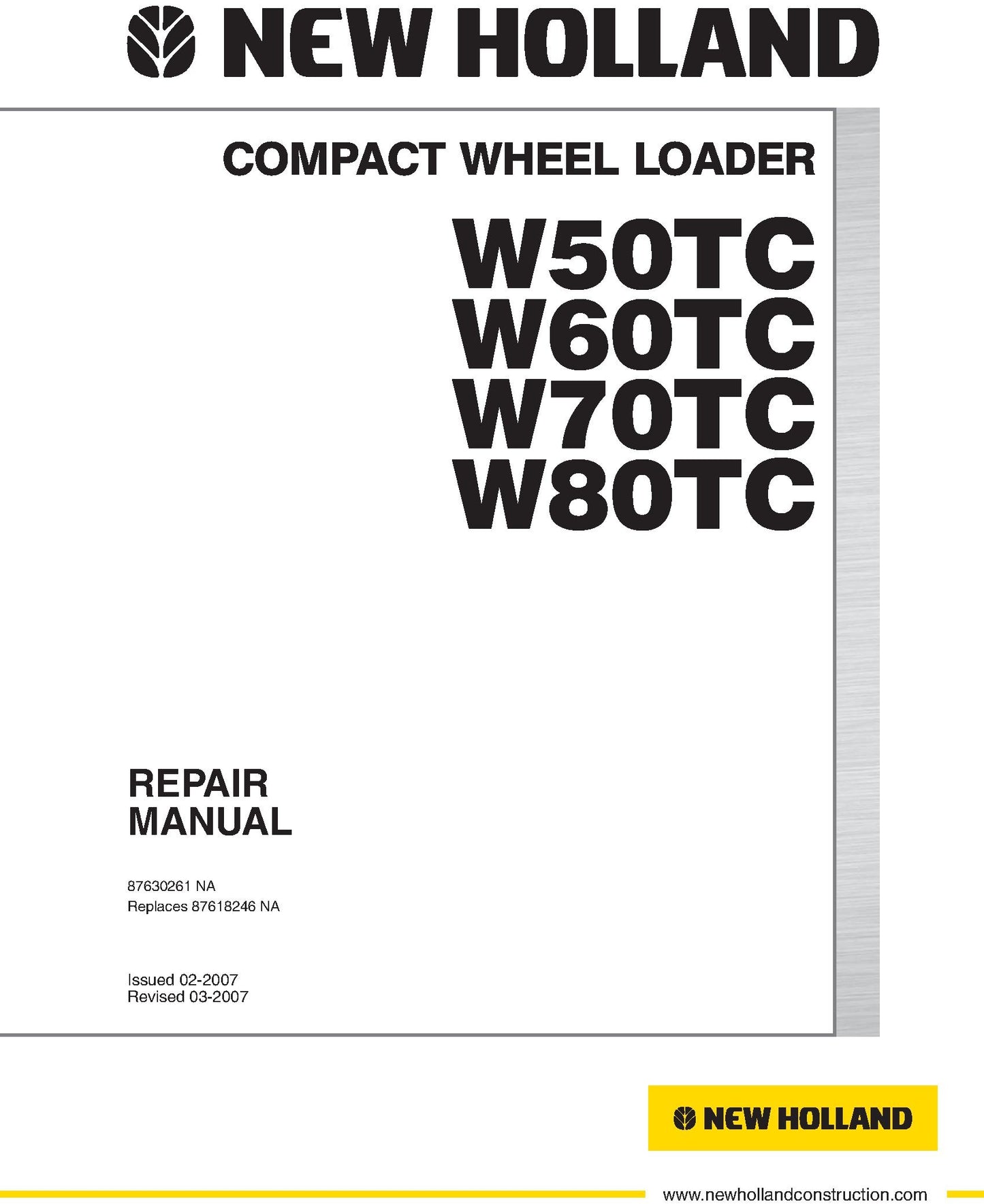 New Holland W50TC W60TC W70TC W80TC COMPACT Wheel Loader Service Repair Manual 87630261NA