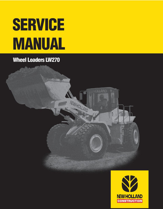 New Holland Wheel Loaders LW270 Service Repair Manual 75131020R0