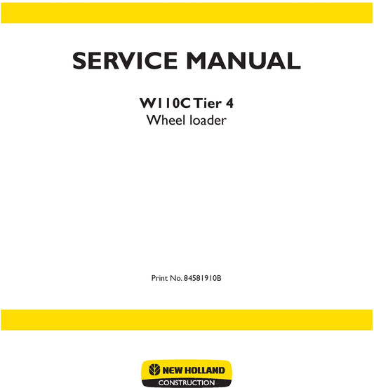 New Holland Wheel loader W110C Tier 4 Service Repair Manual 84581910B