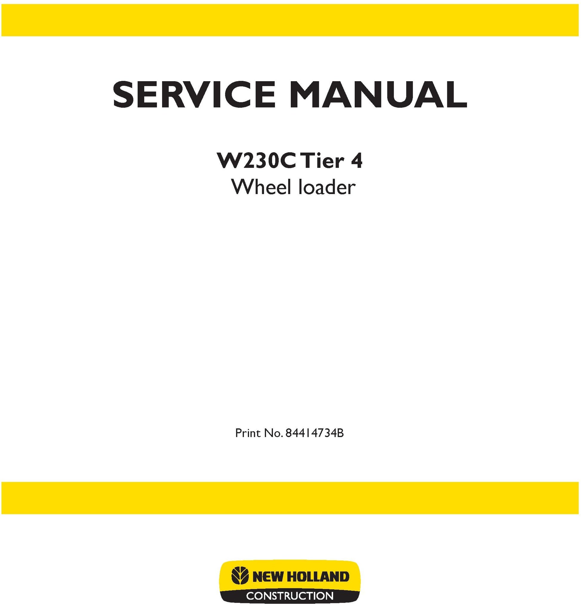 New Holland Wheel loader W230C Tier 4 Service Repair Manual 84414734B