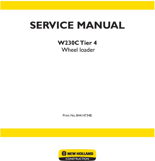 New Holland Wheel loader W230C Tier 4 Service Repair Manual 84414734B